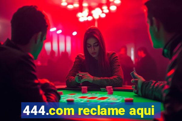 444.com reclame aqui